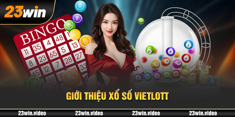 Giới thiệu xổ số Vietlott